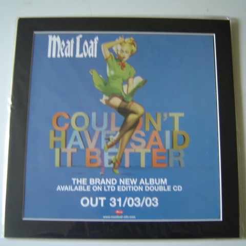 Meat Loaf Couldn't Said Better Poster In A Mount Ready To Frame image-1