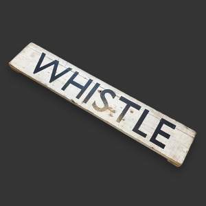Vintage Large Wooden Whistle Railway Sign